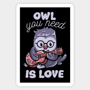 Owl You Need is Love by Tobe Fonseca Magnet